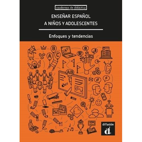 Enseñar Español A Niños Y Adolescentes - Enfoques Y Tendencias