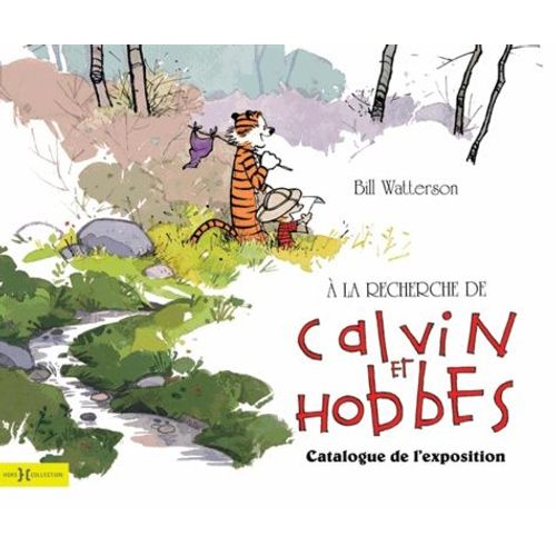 A La Recherche De Calvin Et Hobbes - Catalogue De L'exposition