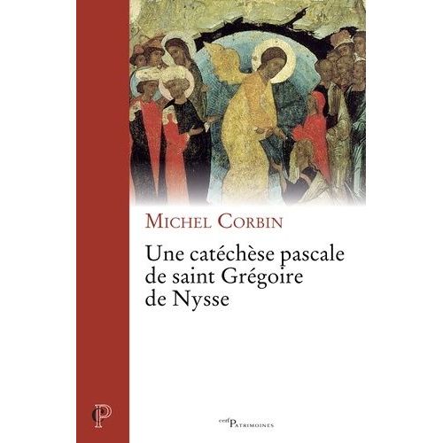 Une Catéchèse Pascale De Grégoire De Nysse