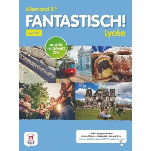 Allemand 2de A2/B1 Fantastisch! Lycée