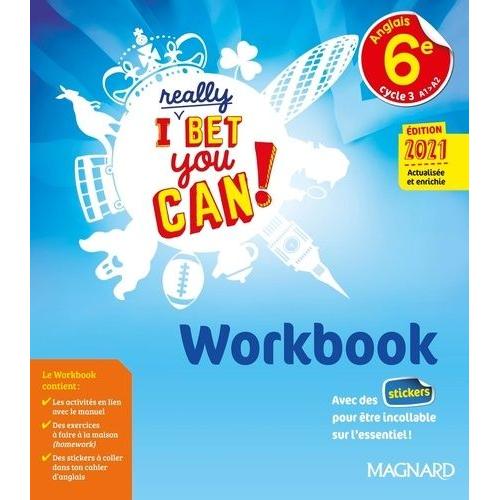 Anglais 6e A1>A2 I Really Bet You Can! - Workbook