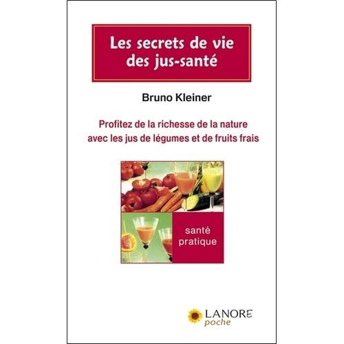 Les Secrets De Vie Des Jus-Santé