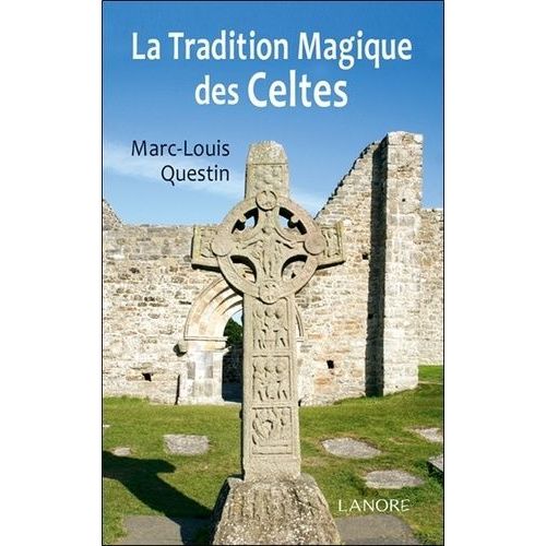 La Tradition Magique Des Celtes