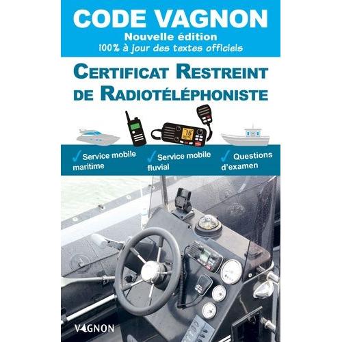 Code Vagnon - Certificat Restreint De Radiotéléphoniste