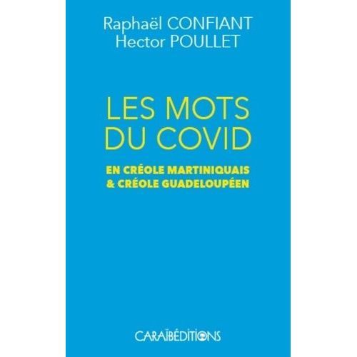 Les Mots Du Covid En Créole Martiniquais & Créole Guadeloupéen
