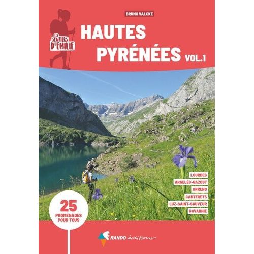 Les Sentiers D'emilie Hautes-Pyrénées - Volume 1, 25 Promenades Pour Tous