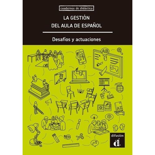 La Gestion Del Aula De Español - Desafios Y Actuaciones