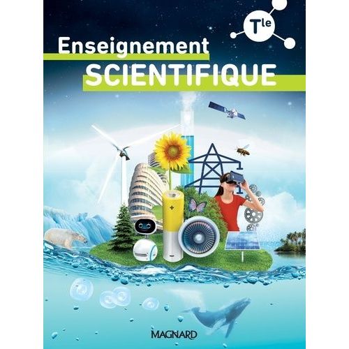 Enseignement Scientifique Tle - Manuel Élève