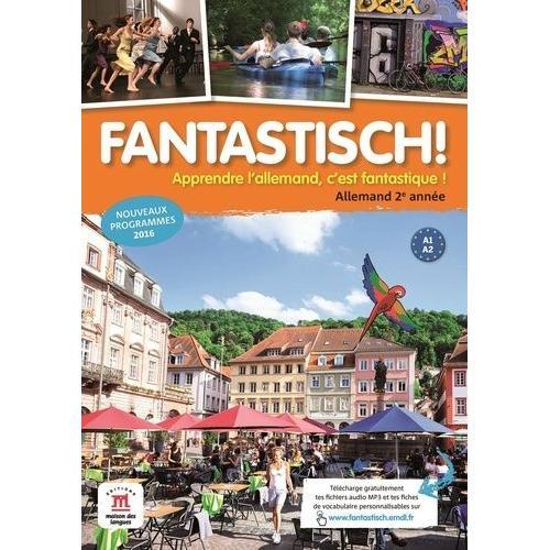 Allemand 2e Année A1-A2 Fantastisch! - Livre De L'élève