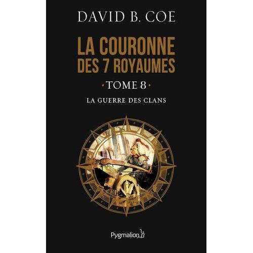 La Couronne Des 7 Royaumes Tome 8 - La Guerre Des Clans