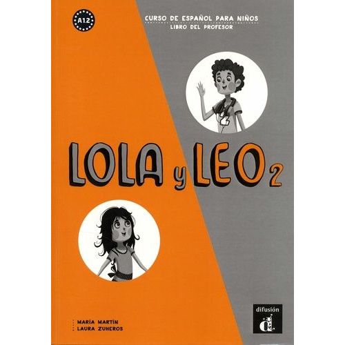 Lola Y Leo 2 - Curso De Español Para Niños - Libro Del Professor