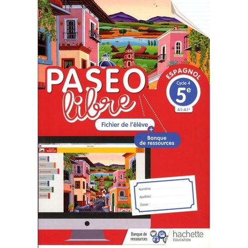Espagnol 5e Paseo Libre - Fichier De L'élève