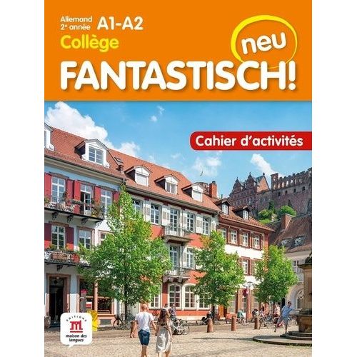Allemand 2e Année Collège A1-A2 Fantastisch! Neu - Cahier D'activités