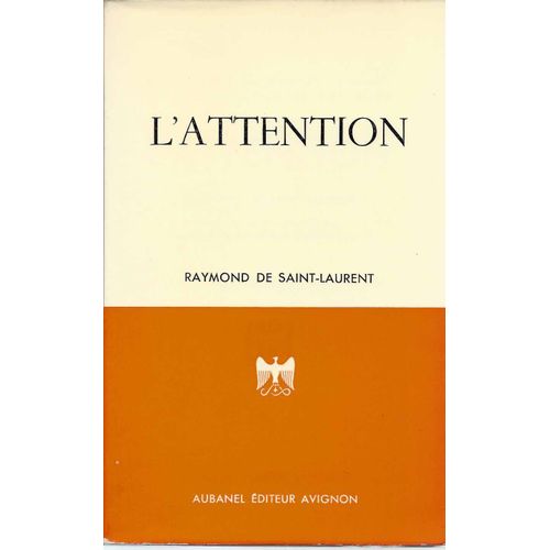 L'attention - Raymond De Saint Laurent - Aubanel - 1973