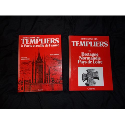 Sur Les Pas Des Templiers Tome 1 À Paris Et En Ile De France Et Tome 2 En Bretagne Normandie Et Pays De Loire