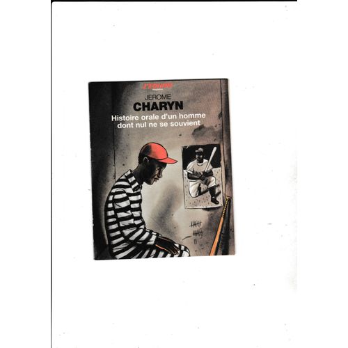 Histoire Orale D'un Homme Dont Nul Ne Se Souvient Jerome Charyn Loustal Supplément À L'équipe Magazine N° 1207 Du 30 Juillet 2005 Hors Commerce Baseball États-Unis D'amérique Sport