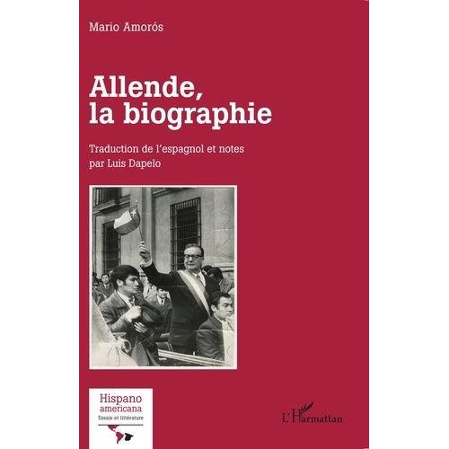 Allende, La Biographie - Allende - La Biografia