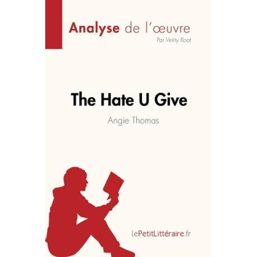 The Hate U Give : La Haine Qu'on Donne De Angie Thomas (Analyse De L'oeuvre)
