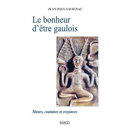 Le Bonheur D'être Gaulois