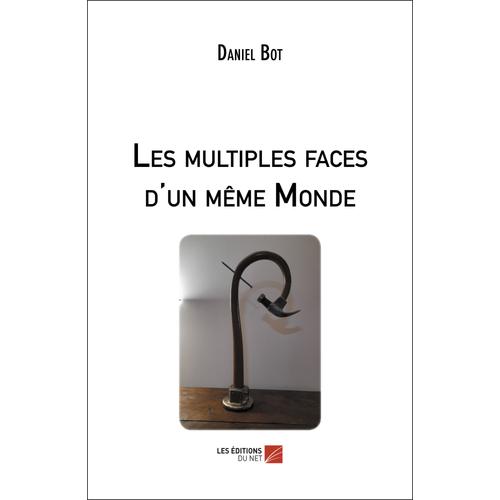 Les Multiples Faces D'un Même Monde