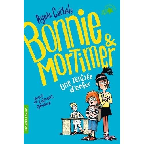 Bonnie & Mortimer Tome 1 - Une Rentrée D'enfer