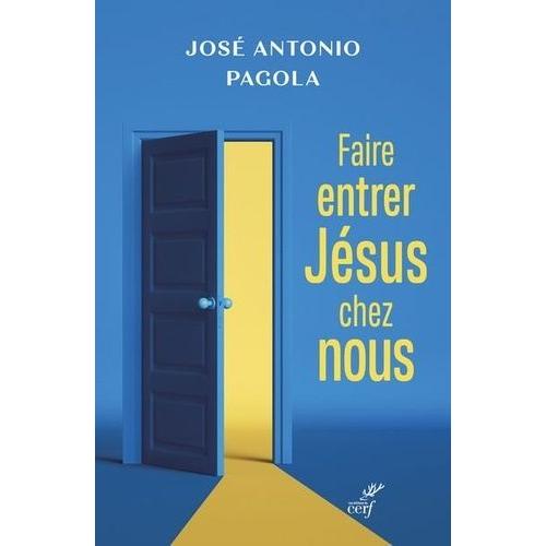 Faire Entrer Jésus Chez Nous