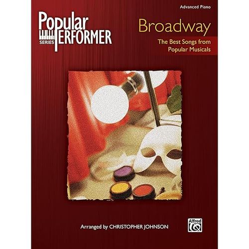 Popular Performer Broadway: The Best Songs From Popular Musicals