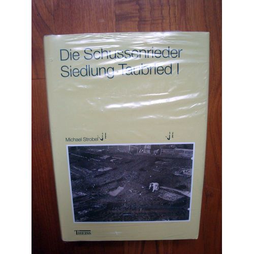 Die Schussenrieder Siedlung Taubried I