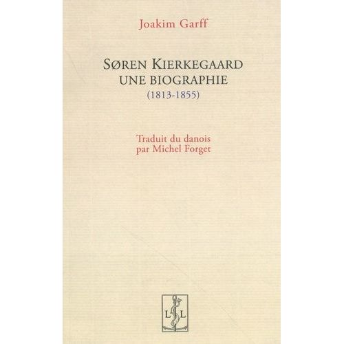 Soren Kierkegaard, Une Biographie (1813-1855)