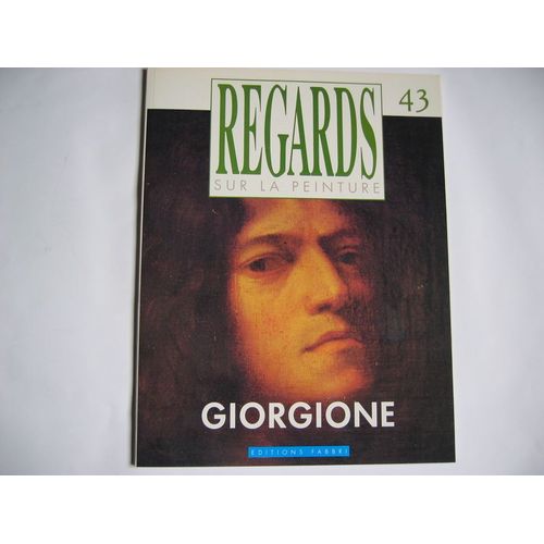 Regards Sur La Peinture  N° 43 : Giorgione
