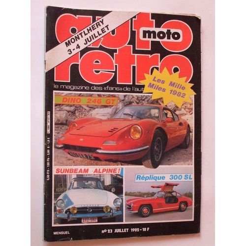 Auto Moto Retro Ferrari Dino 246 Gt. Sunbeam Alpine. Replique 300sl  N° 23 : Les Mille Miles 1982
