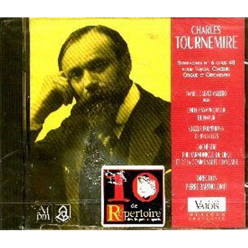 Charles Tournemire : Symphonie N° 6 Opus 48, Pour Tenor, Ch¿Ur, Orgue Et Orchestre