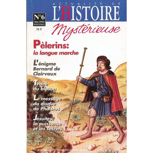 Actualite De L'histoire Mysterieuse (Pelerins / Jesuites / Blason)  N° 6 : Pelerins : La Longue Marche