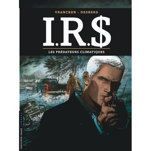 Irs - Tome 24 - Les Prédateurs Climatiques
