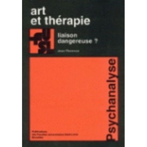 Art Et Thérapie - Liaison Dangereuse ?
