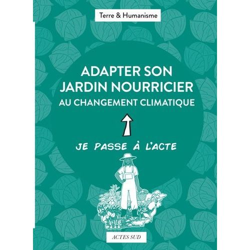 Adapter Son Jardin Nourricier Au Changement Climatique