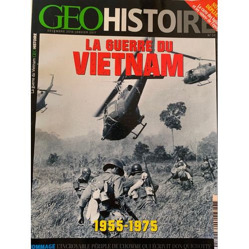- Magazine : Géo  Histoire  Numéro 30- 2016 - La-Guerre Du Vietnam 🇻🇳 - 1955-1975-  Cartes Internes Prédentes ( Photos-  Histoire - 