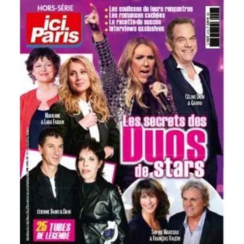 Ici Paris Hors Serie 41 Duos De Strars Lara Fabian/Dion/Dani/Marceau/Sheila/Vartan/Farmer/Jannot Voulzy/Renaud/Segara/Ringer Lavoine/Goldman/Zazie/Deneuve/Paradis/Elsa/Cocciante/David Et Jonathan