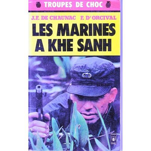 Troupes De Choc - Les Marines A Khé Sanh