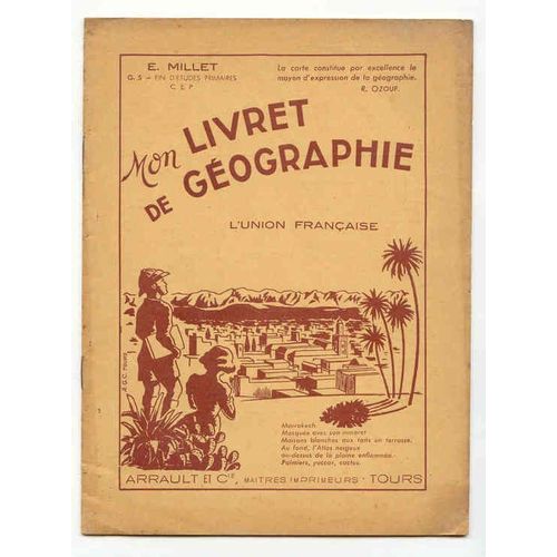Mon Livret De Géographie L'union Française / Classe De Fin D'études Primaire C.E.P