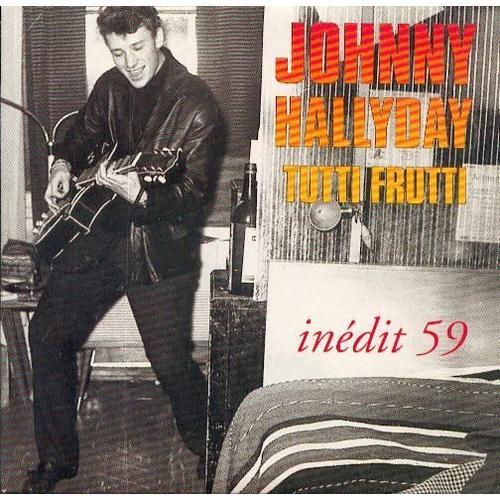 Johnny Hallyday Tutti Frutti - Inédit De 59