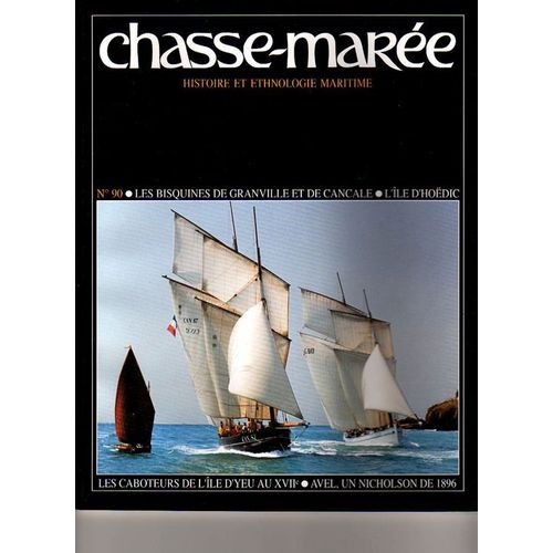 Le Chasse Marée N° 90 : Revue D'histoire Maritime