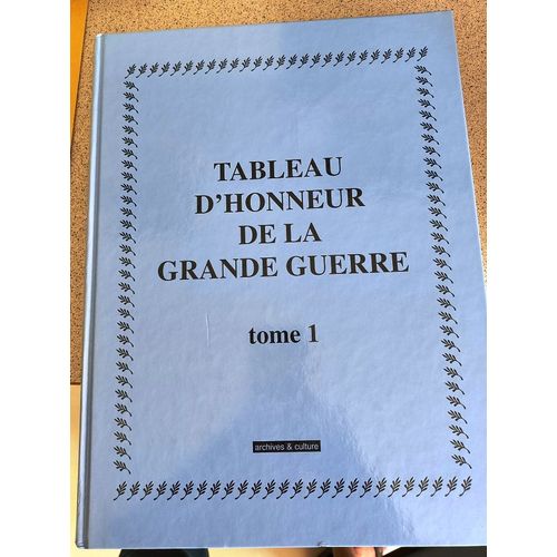 Tableau D Honneur De La Grande Guerre Tome 1
