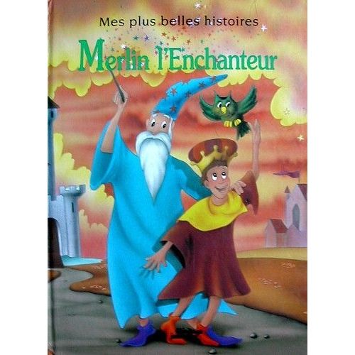 Merlin L'enchanteur / Mes Plus Belles Histoires