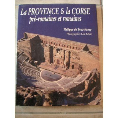 La Provence & La Corse Pré-Romaines Et Romaines