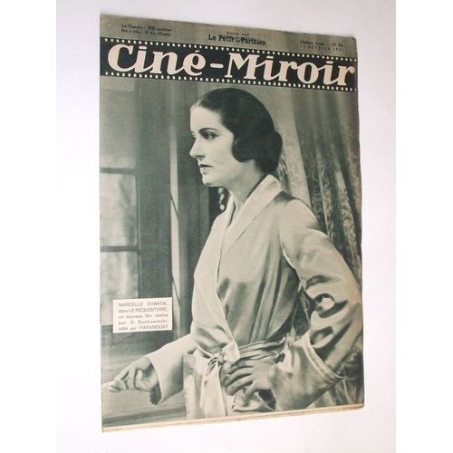 Cine Miroir N° 306 : Marcelle Chantal Dans Le Réquisitoir,Paramount. Jean Murat Dans La Folle Aventure