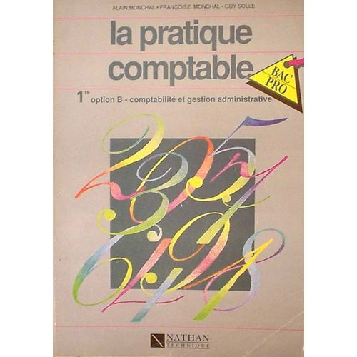 La Pratique Comptable - 1re Option B, Comptabilité Et Gestion Administrative