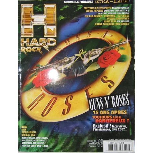 Hard Rock Magazine N° 83 : Guns N Roses 15 Ans Apres Toujours Aussi Dangereux