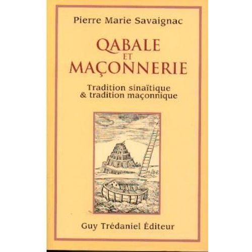 Qabale Et Maconnerie - Tradition Sinaïtique Et Tradition Maçonnique