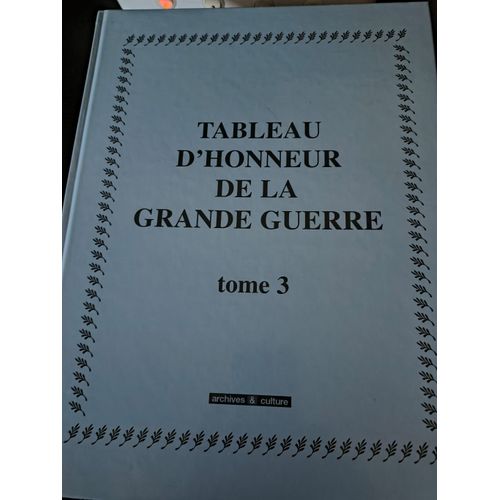 Tableau D'Honneur De La Grande Guerre Tome 3